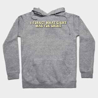 Funny saying I forget what eight was for, violent femmes fan. Hoodie